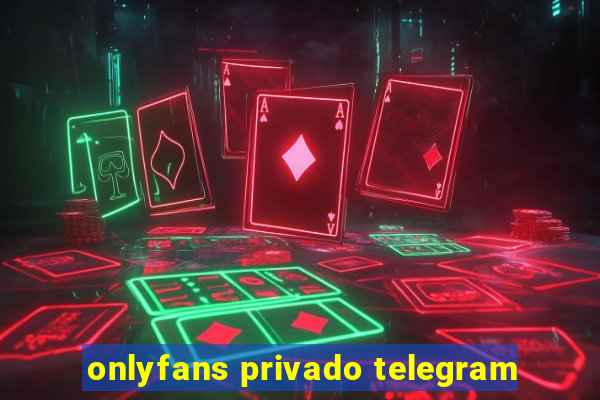 onlyfans privado telegram